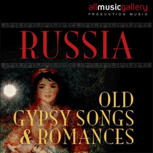 Russia - Old Russian Gypsy Songs And Romances