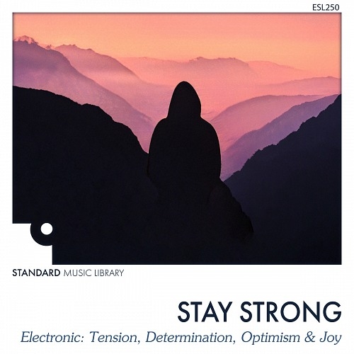 Stay Strong  - Tension & Optimism