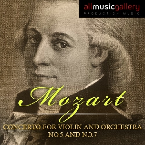 Mozart - Concerto For Violin And Orchestra No.5 And No.7