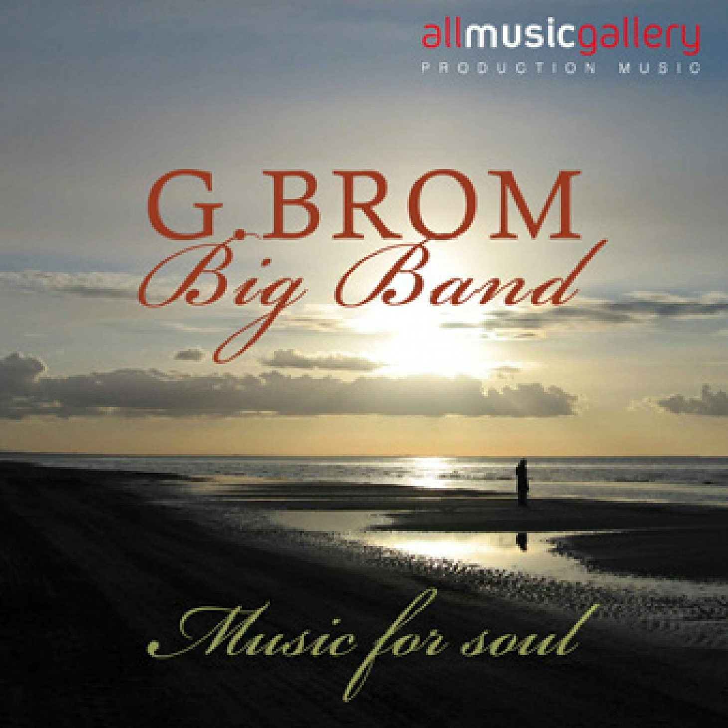 Gustav Brom Big Band - Music for the Soul