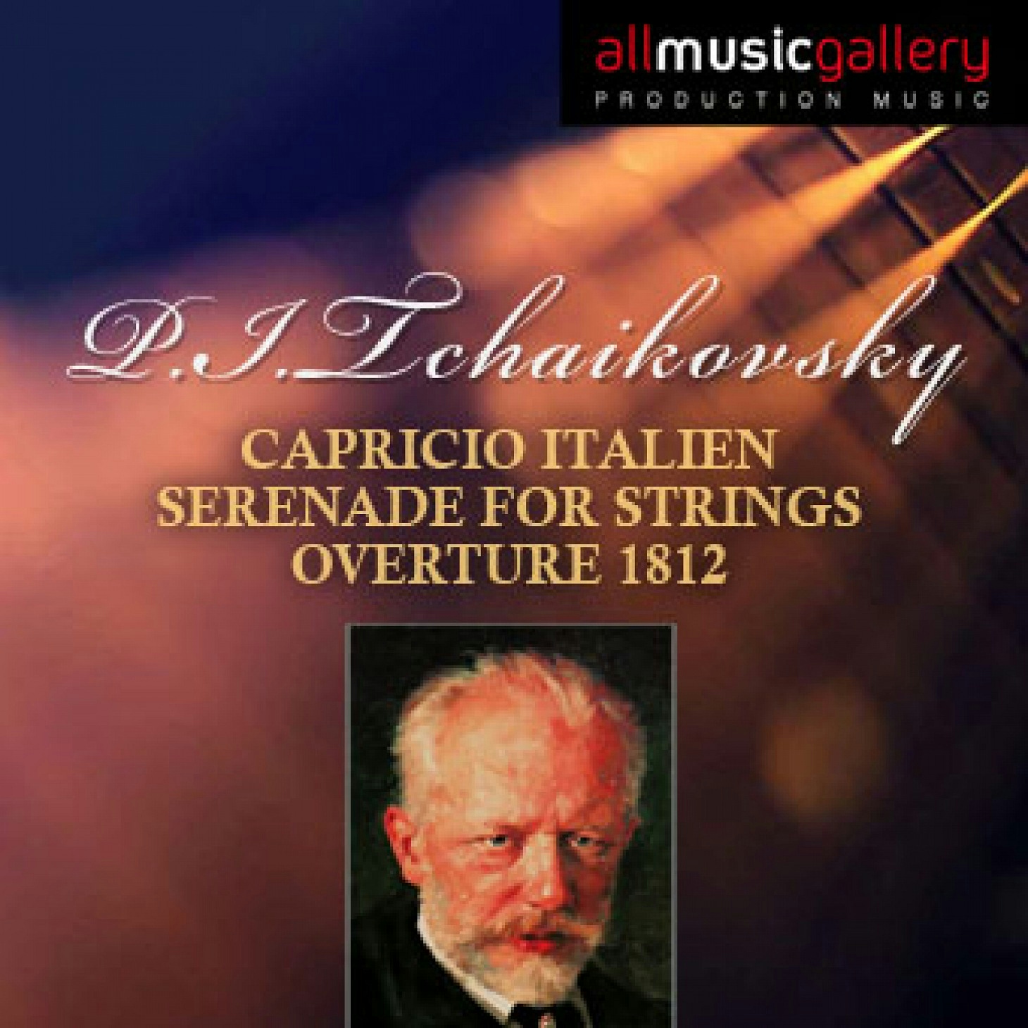Tchaikovsky - Capriccio Italien / Serenade for Strings /1812 Overture