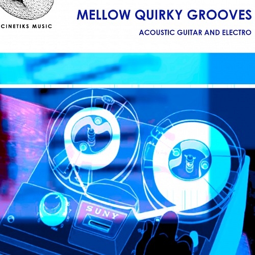 Mellow Quirky Grooves - Acoustic Guitar and Electro