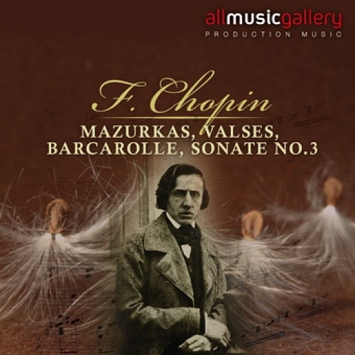 Chopin - Mazurkas, Valses, Barcarolle, Sonate No.3