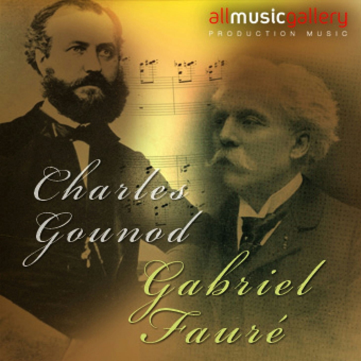 Charles Gounod - Gabriel Faure